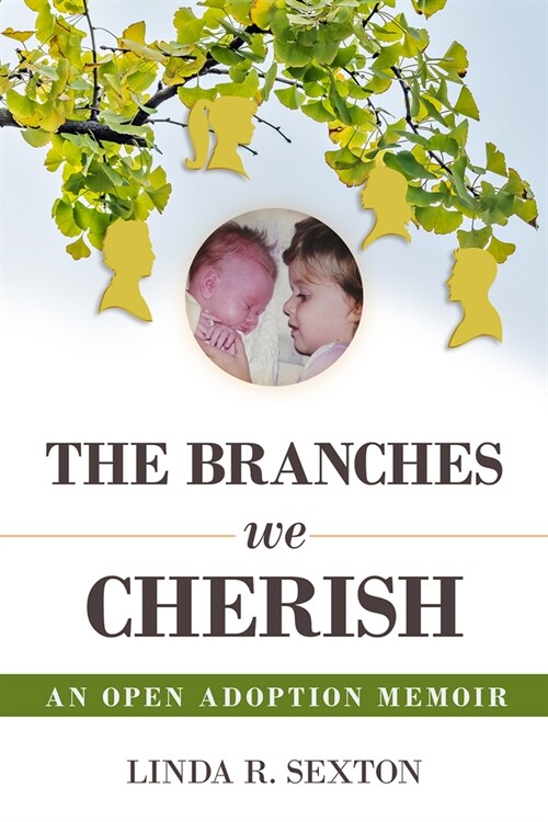 Branches We Cherish: An Open Adoption Memoir (Paperback)