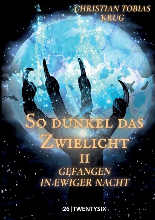 So dunkel das Zwielicht II: Gefangen in ewiger Nacht (Paperback)