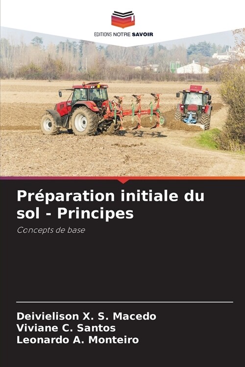 Pr?aration initiale du sol - Principes (Paperback)