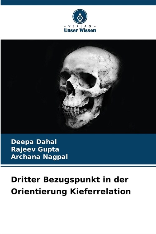 Dritter Bezugspunkt in der Orientierung Kieferrelation (Paperback)