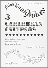Three Caribbean Calypsos : SA(B) Accompanied (Paperback)
