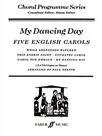 My Dancing Day : SATB Accompanied (Paperback)