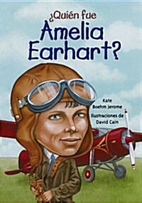 Quien Fue Amelia Earhart = Who Was Amelia Earhart? (Paperback)