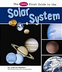 Pebble First Guide to the Solar System (Library Binding)