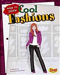 How to Draw Cool Fashions (Library Binding)