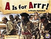 A Is for Arrr! (Paperback)