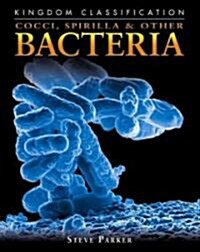 Cocci, Spirilla & Other Bacteria (Library Binding)