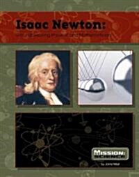 Isaac Newton: Groundbreaking Physicist and Mathematician (Library Binding)