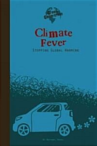 Climate Fever: Stopping Global Warming (Library Binding)