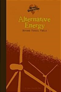 Alternative Energy: Beyond Fossil Fuels (Paperback)