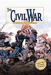 The Civil War: An Interactive History Adventure (Library Binding)