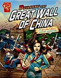 Building the Great Wall of China: An Isabel Soto History Adventure (Paperback)
