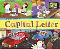 If You Were a Capital Letter (Paperback)