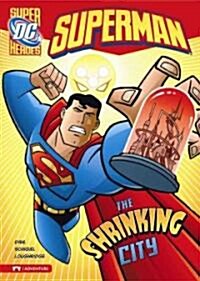 Superman: The Shrinking City (Hardcover)