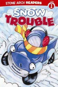 Snow Trouble (Library Binding)