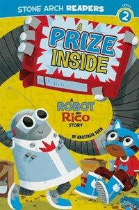 A Prize Inside: A Robot and Rico Story (Paperback)