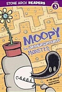 Moopy, the Underground Monster (Hardcover)