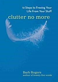 Clutter No More (Paperback)