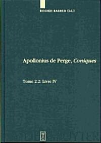 Livre IV. Commentaire Historique Et Math?atique, ?ition Et Traduction Du Texte Arabe (Hardcover)