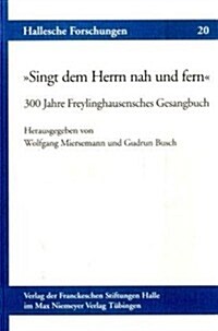 퍀ingt Dem Herrn Nah Und Fern? 300 Jahre Freylinghausensches Gesangbuch (Paperback)