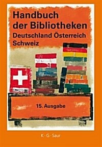 Handbuch Der Bibliotheken Deutschland, Osterreich, Schweiz (Hardcover, 15th)
