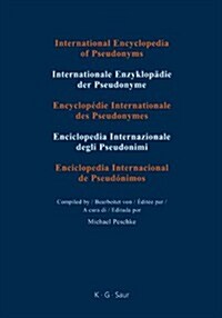 International Encyclopedia of Pseudonyms (Hardcover, 1st, Multilingual)