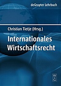 Internationales Wirtschaftsrecht (Paperback)