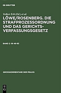 Lowe/Rosenberg. Die Strafprozeordnung Und Das Gerichtsverfassungsgesetz, Band 2, 48-93 (Hardcover, 26, 26. Neu Bearb.)