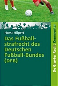 Das Fuballstrafrecht Des Deutschen Fuball-Bundes (Dfb) (Hardcover)