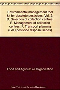 Environmental Management Tool Kit for Obsolete Pesticides (Paperback)