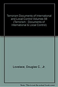 Terrorism Documents of International and Local Control Volumes 98 (Hardcover)