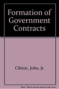 Formation of Government Contracts (Paperback, 3rd)