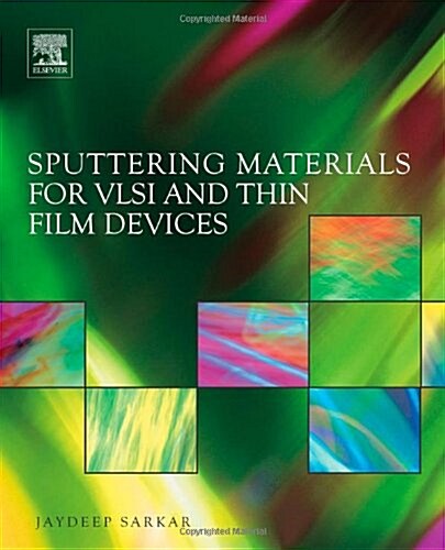 Sputtering Materials for VLSI and Thin Film Devices (Hardcover)