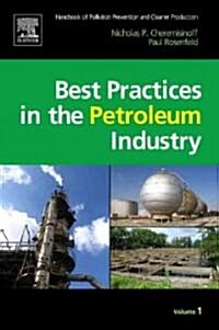 Handbook of Pollution Prevention and Cleaner Production Vol. 1: Best Practices in the Petroleum Industry (Hardcover)