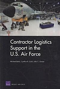 Contracor Logistics Support in the U.S. Air Force (Paperback)