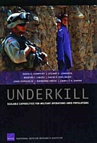 Underkill: Scalable Capabilities for Military Operations Amid Populations (Paperback)