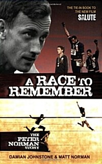 A Race to Remember: The Peter Norman Story (Paperback)