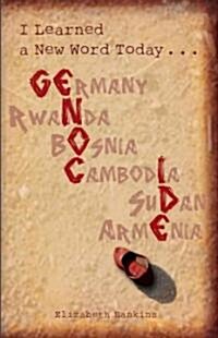 I Learned a New Word Today...: Genocide (Paperback)