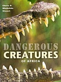 Dangerous Creatures of Africa (Hardcover, Illustrated)