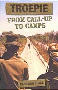 Troepie From Call-Up To Camps (Paperback)