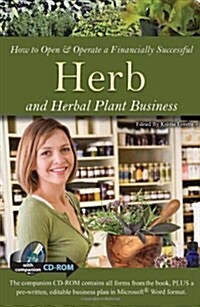 How to Open & Operate a Financially Successful Herb and Herbal Plant Business [With CDROM] (Paperback)