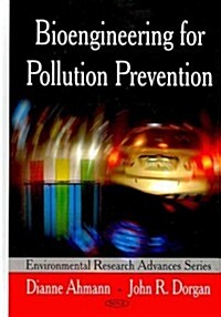Bioengineering for Pollution Prevention (Hardcover, UK)