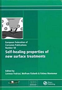 Self-Healing Properties of New Surface Treatments (Hardcover, New)