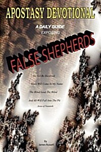 Apostasy Devotional - A Daily Guide Exposing False Shepherds (Paperback)