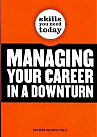 Managing Your Career in a Downturn (Paperback)