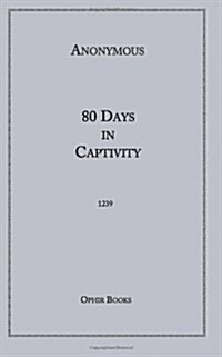 80 Days in Captivity (Paperback)