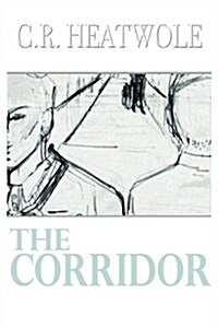 The Corridor: A Medical Drama (Hardcover)