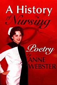 A History of Nursing (Paperback)