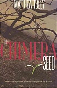 The Chimera Seed (Paperback)