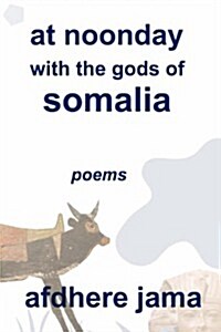 At Noonday with the Gods of Somalia (Paperback)